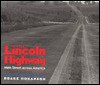 The Lincoln Highway: Main Street Across America - D. Hook