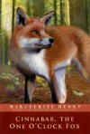 Cinnabar, the One O'Clock Fox - Marguerite Henry, Wesley Dennis