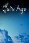 Effective Prayer by Russell H. Conwell (the Author of Acres of Diamonds) - Russell H. Conwell