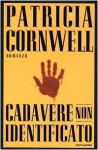 Cadavere non identificato (Kay Scarpetta, #10) - Annamaria Biavasco, Patricia Cornwell