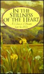 In the Stillness of the Heart: Prayers from the Old and New Testament - Crossway Bibles