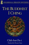 The Buddhist I Ching - Chih-hsu Ou-i