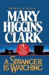 A Stranger Is Watching - Mary Higgins Clark, Julie Rubenstein