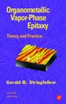 Organometallic Vapor Phase Epitaxy: Theory And Practice - Gerald B. Stringfellow