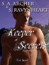 Keeper of Secrets - S.A. Archer, S. Ravynheart