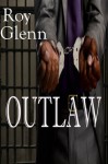 The Mike Black Saga; Outlaw - Roy Glenn