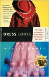 Dress Codes: Of Three Girlhoods--My Mother's, My Father's, and Mine - Noelle Howey