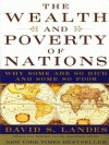 The Wealth and Poverty of Nations: Why Some Are So Rich and Some So Poor - David S. Landes