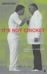 It's Not Cricket - Simon Rae