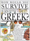 How Would You Survive as an Ancient Greek? - Fiona MacDonald, David Salariya