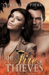 The Fire of Thieves - Chacelyn Pierce