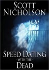 Speed Dating with the Dead - Scott Nicholson