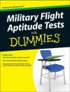 Military Flight Aptitude Tests For Dummies(R) - Terry J. Hawn, Peter Economy