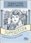 Superzelda. La vita disegnata di Zelda Fitzgerald - Tiziana Lo Porto, Daniele Marotta