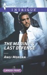 The Marine's Last Defense - Angi Morgan