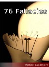 76 Fallacies - Michael LaBossiere