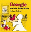 Georgie and the Baby Birds - Robert Bright