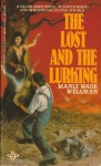 The Lost And The Lurking - Manly Wade Wellman