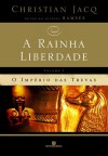 O Império das Trevas (A Rainha Liberdade, #1) - Christian Jacq, Maria Alice Araripe de Sampaio Doria