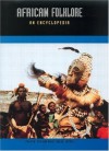 African Folklore: An Encyclopedia - Philip M. Peek, Kwesi Yankah