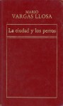 La Ciudad y los Perros - Mario Vargas Llosa