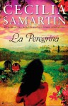 La Peregrina - Cecilia Samartin