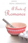 A Taste of Romance - Roni Denholtz