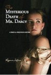 The Mysterious Death of Mr. Darcy: A Pride and Prejudice Mystery (A Pride & Prejudice Mystery) - Regina Jeffers