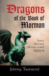 Dragons of the Book of Mormon - Johnny Townsend