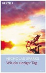 Wie ein einziger Tag - Nicholas Sparks, Bettina Runge