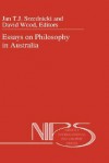 Essays on Philosophy in Australia - Jan T.J. Srzednicki, David Wood