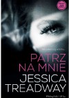 Patrz na mnie - Jessica Treadway