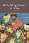 Forbidding Wrong in Islam: An Introduction - Michael Alan Cook