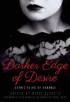 Darker Edge of Desire: Gothic Tales of Romance - Kate Douglas, Kelley Armstrong, Mitzi Szereto, Jo Wu, Rachel Caine