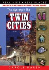 The Mystery in the Twin Cities (Real Kids! Real Places!) - Carole Marsh