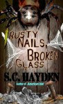 Rusty Nails, Broken Glass - S.C. Hayden