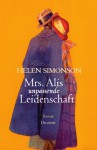 Mrs. Alis unpassende Leidenschaft - Helen Simonson