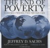 The End of Poverty: Economic Possibilities for Our Time - Jeffrey D. Sachs, Malcolm Hillgartner