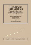 The Sound of Indo-European: Phonetics, Phonemics, and Morphophonemics - Benedicte Nielsen Whitehead, Thomas Olander, Birgit Anette Olsen, Jens Elmegard Rasmussen