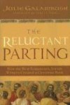 The Reluctant Parting: How the New Testament's Jewish Writers Created a Christian Book - Julie Galambush, James Carroll