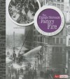 The Triangle Shirtwaist Factory Fire: Core Events of an Industrial Disaster - Steven Otfinoski