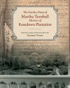 The Garden Diary of Martha Turnbull Mistress of Rosedown Plantation - Martha Barrow Turnbull, Suzanne Turner