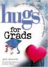 Hugs for Grads - Jeff Walling