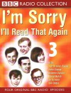 I'm Sorry I'll Read That Again: No.3 (BBC Radio Collection) - Bill Oddie