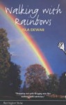 Walking With Rainbows - Isla Dewar