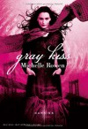 Gray Kiss - Michelle Rowen