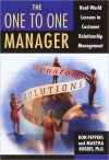 The One to One Manager: An Executive's Guide to Custom Relationship Management - Don Peppers, Martha Rogers