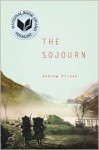 The Sojourn - Andrew Krivak