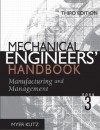 Mechanical Engineers' Handbook Book 3: Manufacturing and Management - Myer Kutz