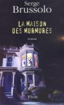 La Maison Des Murmures - Serge Brussolo